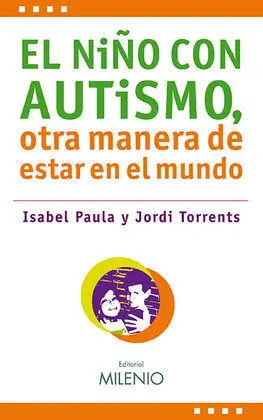 El Niño con Autismo, Otra Manera de Estar en el Mu