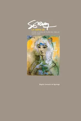 La Obra de Serny. Desde la Edad de Plata del Dibujo Hasta 1995