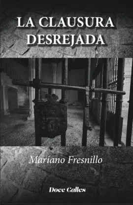 La Clausura Desrejada
