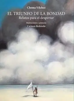 El Triunfo de la Bondad. Relatos para Despertar