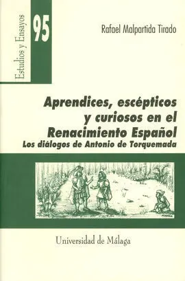Aprendices, Escépticos y Curiosos en el Renacimiento Español