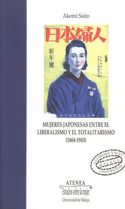 Mujeres Japonesas entre el Liberalismo y el Totalitarismo (1868-1945)