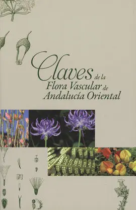 Claves de la Flora Vascular de Andalucía Oriental