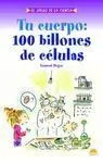 Tu Cuerpo, 100 Billones de Células