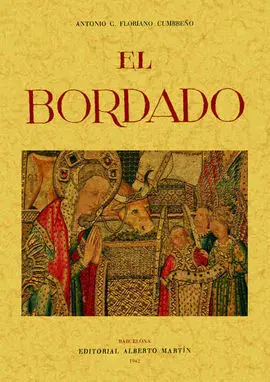 Artes Decorativas Españolas. El Bordado