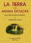 Tierra y Sus Aguas Ocultas. Reglas para Descubrir Mananti