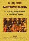 Siete Partidas del Sabio Rey D. Alonso
