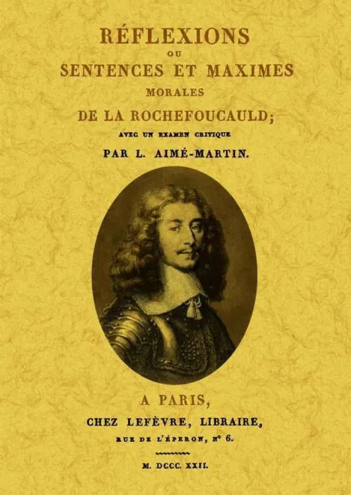 Reflexions Ou Sentences Et Maximes Morales de la Rochefoucauld