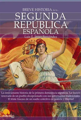 Breve Historia de la... Segunda República Española