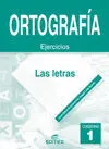Cuaderno de Ortografía 1. Las Letras