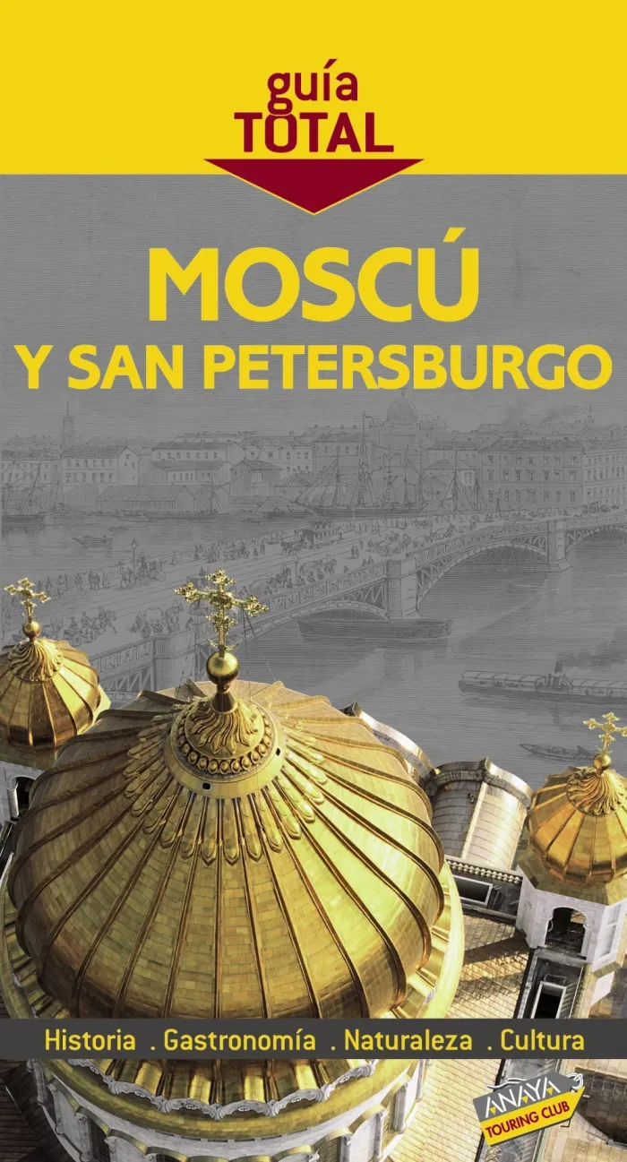 Guía Total Moscú y San Petersburgo
