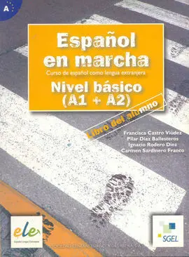 Español en Marcha. Nivel Básico (A1+A2). Libro del Alumno