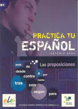 Practica tu Español B1. Las Preposiciones