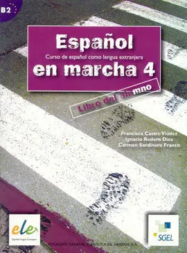 Español en Marcha 4 B2. Libro del Alumno. Curso de Español Como Lengua Extranjera