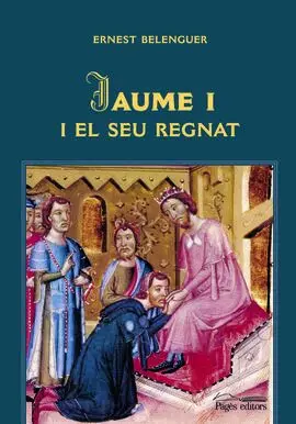 Jaume I el Seu Regnat
