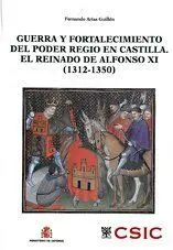 Guerra y Fortalecimiento del Poder Regio en Castilla (1312-1350)