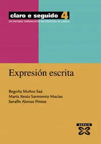 Claro e Seguido 4. Expresión Escrita : un Enfoque Comunicativo Na Didáctica Da L