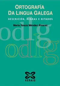 Ortografía Da Lingua Galega : Descrición, Regras e Ditados