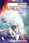Einstein y el Nacimiento de la Gran Ciencia