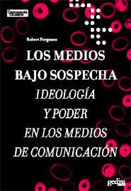 Los Medios Bajo Sospecha