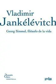 Georg Simmel. Filósofo de la Vida