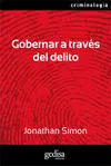 Gobernar a Traves del Delito