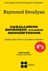 Caballeros, Bribones y Pájaros Egocéntricos
