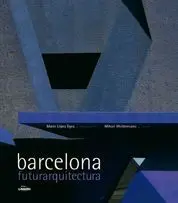 Barcelona Futurarquitectura