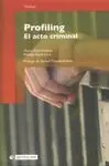 Profiling. El Acto Criminal