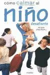 Como Calmar Al Niño Desafiante
