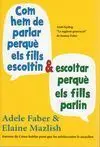 Com Hem de Parlar Perquè Els Fills Escoltin I Escoltar Perquè Els Fills Parlin