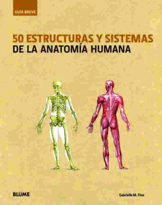 Gu¡A Breve. 50 Estructuras y Sistemas de la Anatom¡A Humana