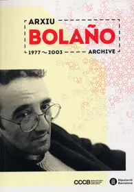 Arxiu Bolaño: 1977-2003