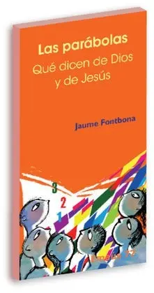 Parabolas que Dicen de Dios y de Jesus, las