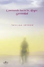 Caminando Hacia la Alegre Serenidad