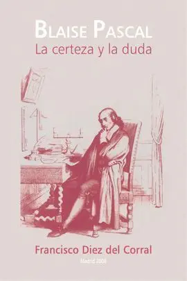 Blasise Pascal. La Certeza y la Duda