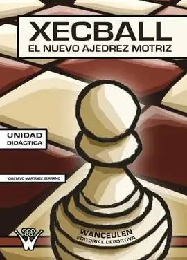 Xecball. El Nuevo Ajedrez Motriz