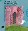 Fantasma Amb Problemes, un