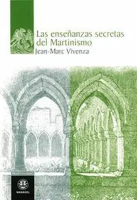 Enseñanzas Secretas del Martinismo, las