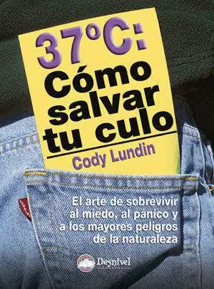37º. Cómo Salvar tu Culo