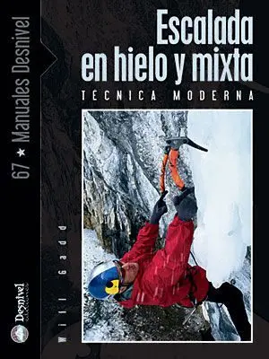 Escalada en Hielo y Mixta. tecnica Moderna