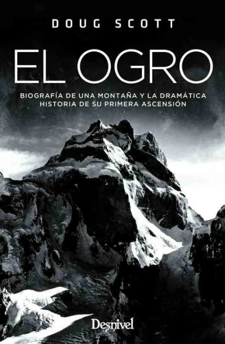 Ogro, el. Biografia de una Montaña y la Dramatica Historia