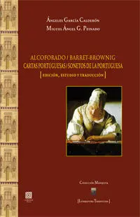 Alcoforado / Barret-Brownig. Cartas Portuguesas / Sonetos de la Portuguesa