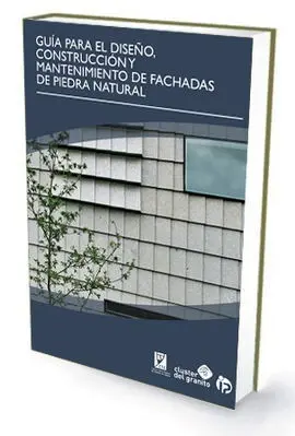 Guía para el Diseño, Construcción y Mantenimiento de Fachadas de Piedra Natural