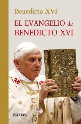 El Evangelio de Benedicto Xvi