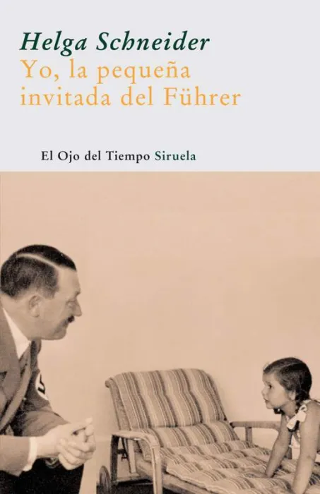 Yo, la Pequeña Invitada del Führer