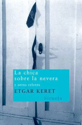 La Chica Sobre la Nevera y Otros Relatos
