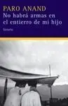 No Habrá Armas en el Entierro de mi Hijo