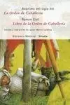 La Orden de Caballería ; Libro de la Orden de Caballería