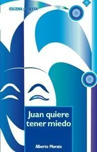Juan Quiere Tener Miedo